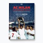 Das Buch  AC Mailand. Unsterbliche. Die Geschichte einer legendären Mannschaft  Arrigo Sacchi  Luigi Garlando 2102079