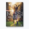 Das Buch  Messi. Biographie . Balague Guillem 1291583