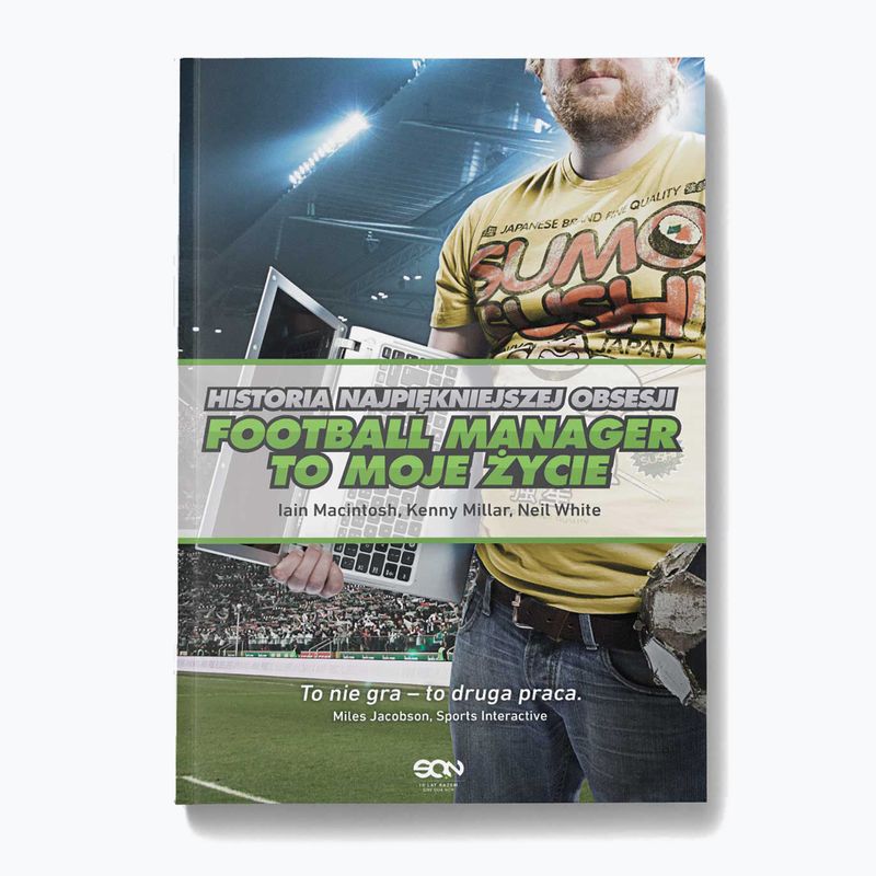 Das Buch  Fußballmanager ist mein Leben. Die Geschichte der schönsten Obsession  Macintosh Iain  Millar Kenny  White Neil 1294591