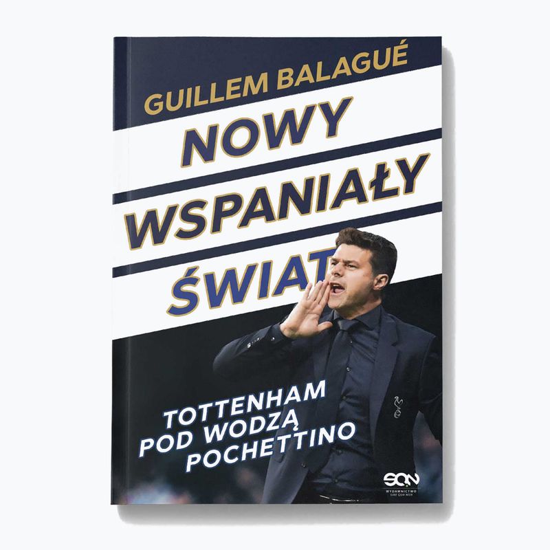 Das Buch  Eine neue wunderbare Welt. Tottenham unter Pochettino  von Balague Guillem 1295581