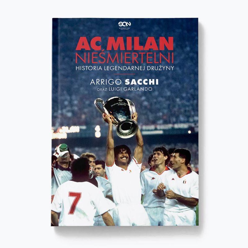 Das Buch  AC Mailand. Unsterbliche. Die Geschichte einer legendären Mannschaft  Arrigo Sacchi  Luigi Garlando 2102079