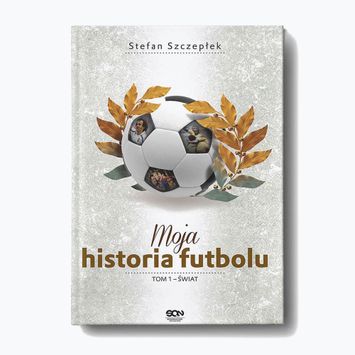 Das Buch  Moja historia futbolu. Band 1 - Die Welt  Stefan Szczepłek 9244287